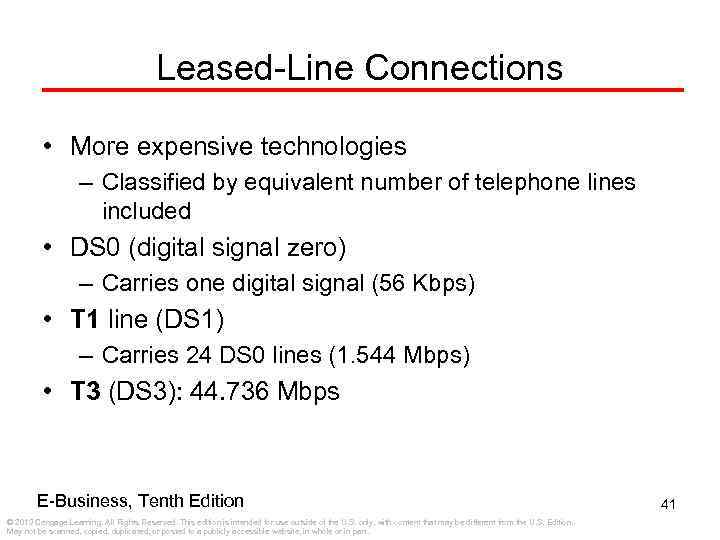 Leased-Line Connections • More expensive technologies – Classified by equivalent number of telephone lines