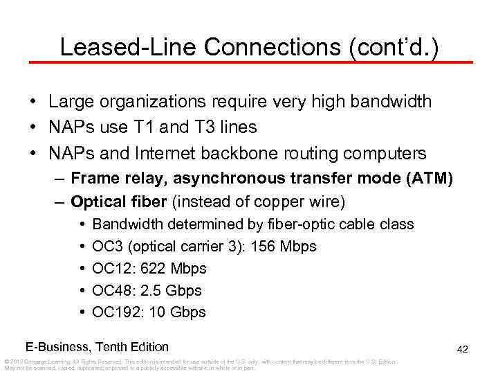 Leased-Line Connections (cont’d. ) • Large organizations require very high bandwidth • NAPs use