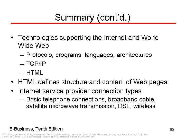 Summary (cont’d. ) • Technologies supporting the Internet and World Wide Web – Protocols,