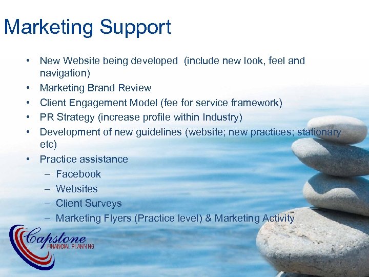 Marketing Support • New Website being developed (include new look, feel and navigation) •