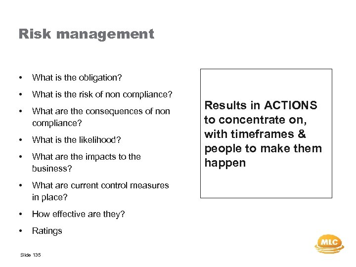 Risk management • What is the obligation? • What is the risk of non