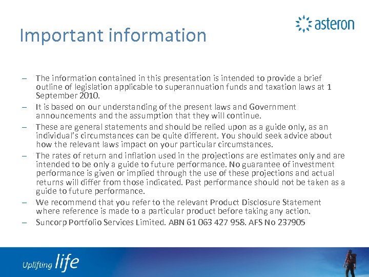 Important information – The information contained in this presentation is intended to provide a