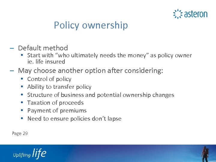 Policy ownership – Default method • Start with “who ultimately needs the money” as