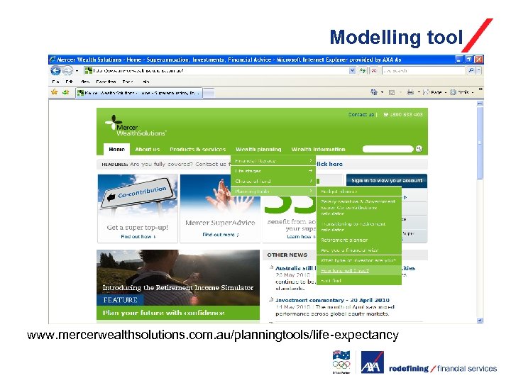 Modelling tool www. mercerwealthsolutions. com. au/planningtools/life-expectancy 