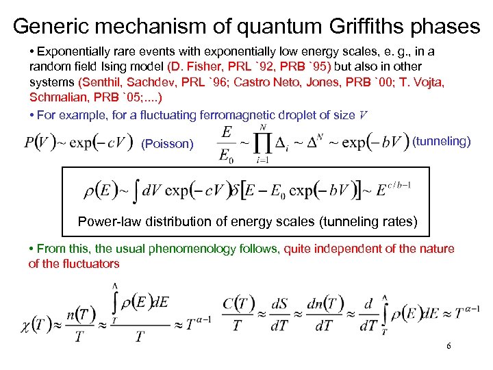 Generic mechanism of quantum Griffiths phases • Exponentially rare events with exponentially low energy