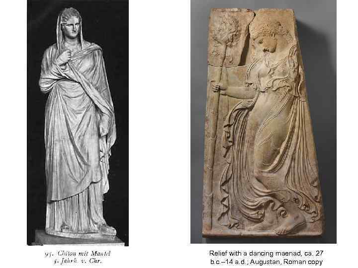 Relief with a dancing maenad, ca. 27 b. c. – 14 a. d. ;
