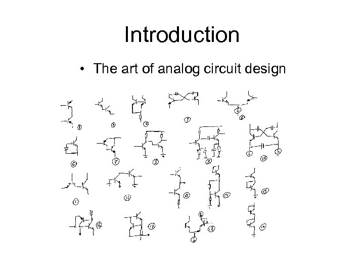 Introduction • The art of analog circuit design 