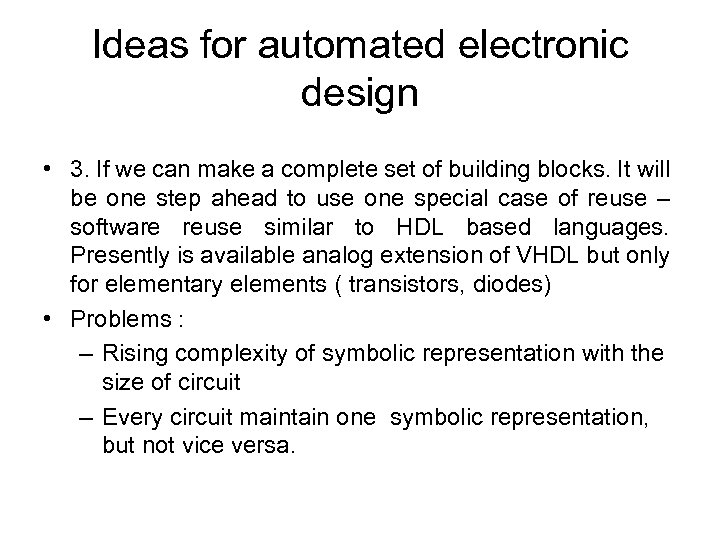 Ideas for automated electronic design • 3. If we can make a complete set