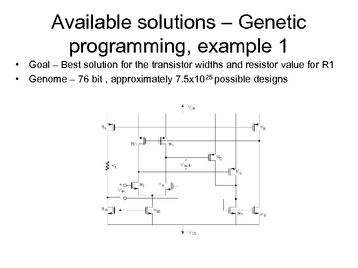 Available solutions – Genetic programming, example 1 • Goal – Best solution for the