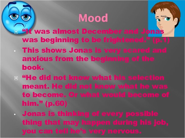 Mood • • “It was almost December and Jonas was beginning to be frightened.