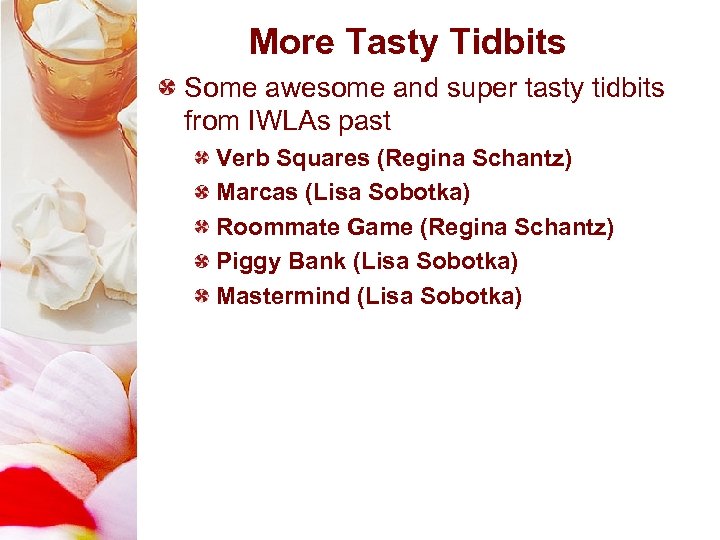 More Tasty Tidbits Some awesome and super tasty tidbits from IWLAs past Verb Squares