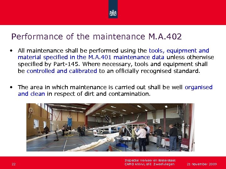 Performance of the maintenance M. A. 402 • All maintenance shall be performed using