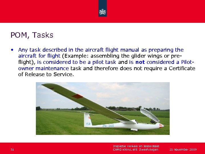 POM, Tasks • Any task described in the aircraft flight manual as preparing the