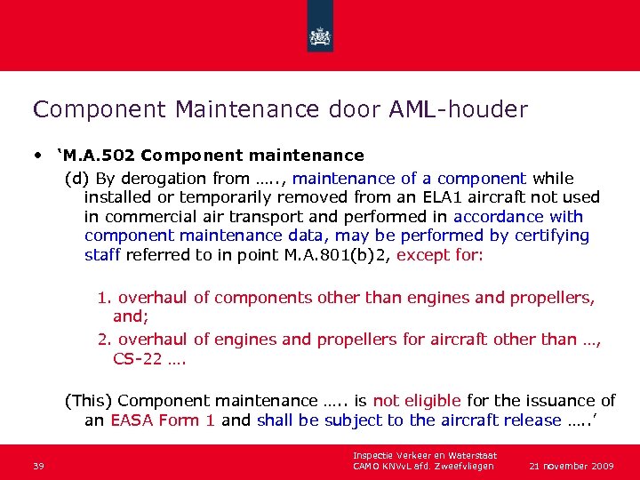 Component Maintenance door AML-houder • ‘M. A. 502 Component maintenance (d) By derogation from