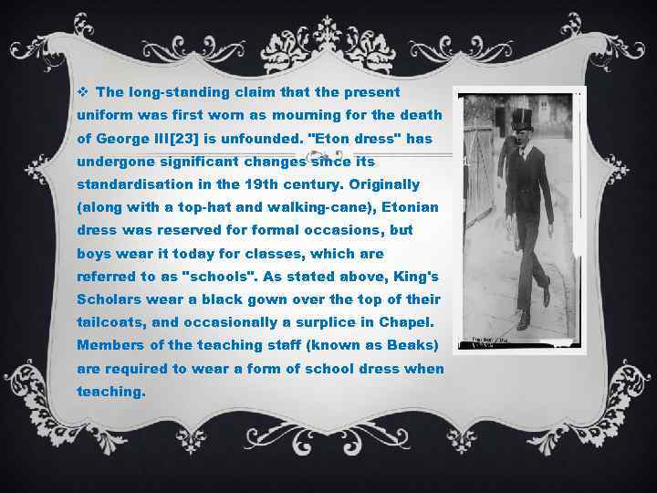 v The long-standing claim that the present uniform was first worn as mourning for