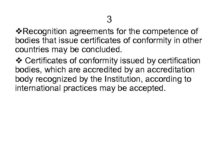 3 v. Recognition agreements for the competence of bodies that issue certificates of conformity