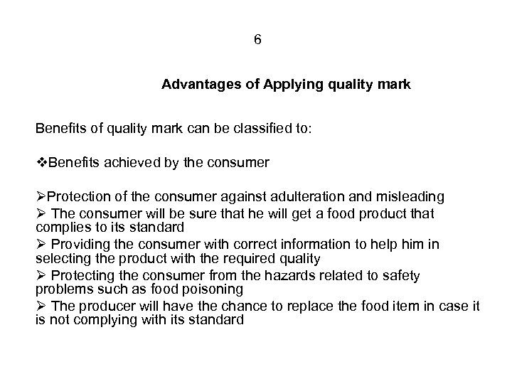 6 Advantages of Applying quality mark Benefits of quality mark can be classified to: