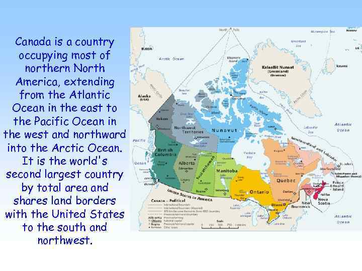 Canada is a country occupying most of northern North America, extending from the Atlantic