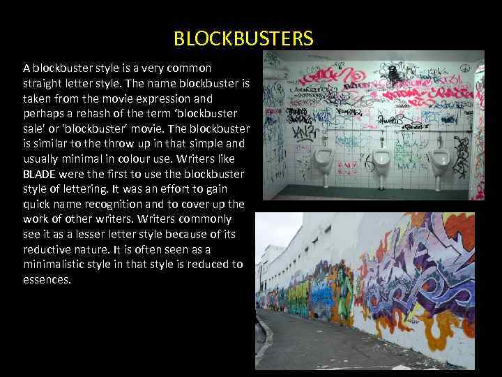 BLOCKBUSTERS A blockbuster style is a very common straight letter style. The name blockbuster
