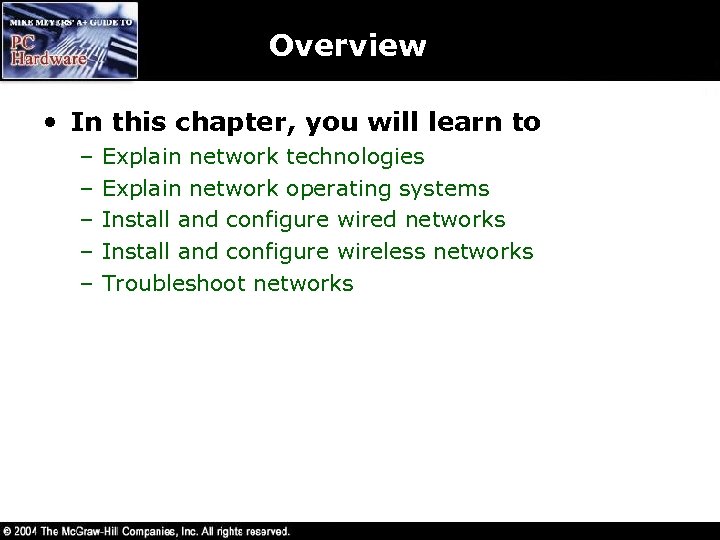 Overview • In this chapter, you will learn to – – – Explain network