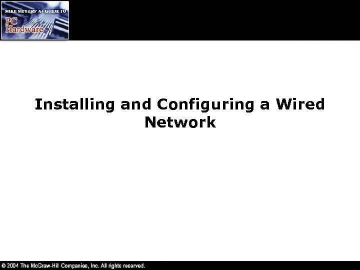 Installing and Configuring a Wired Network 