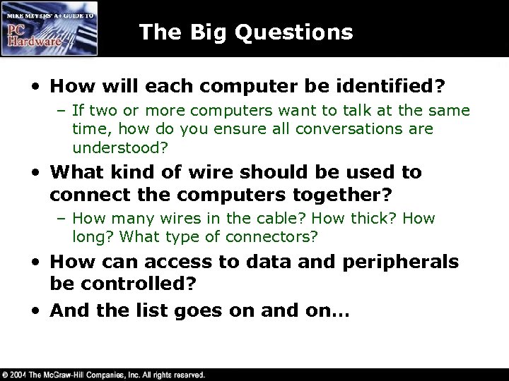 The Big Questions • How will each computer be identified? – If two or