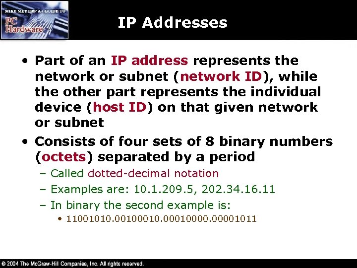 IP Addresses • Part of an IP address represents the network or subnet (network
