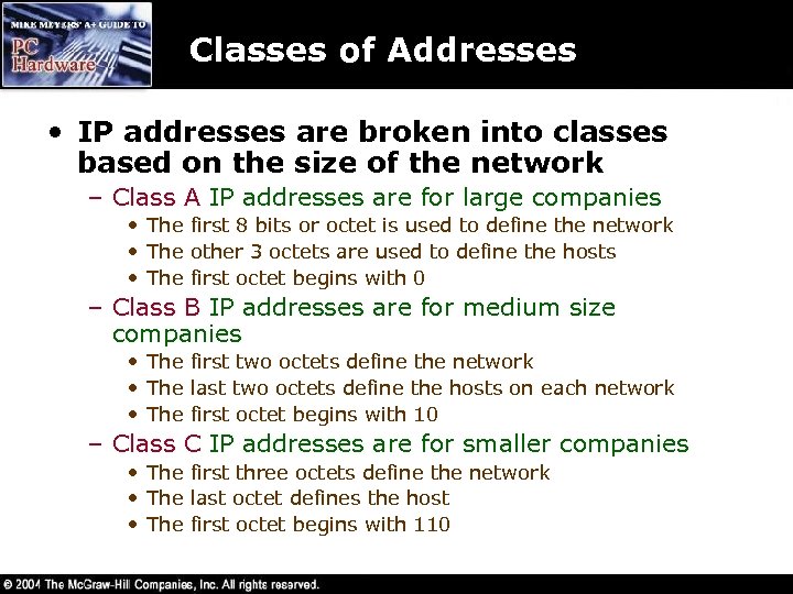 Classes of Addresses • IP addresses are broken into classes based on the size