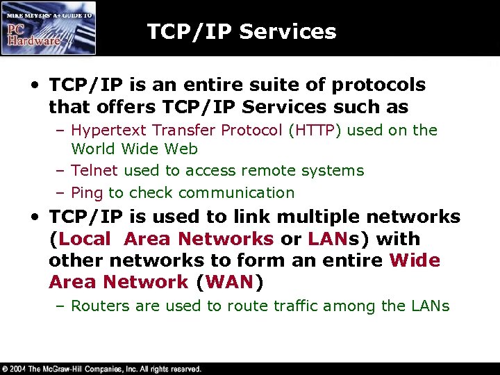 TCP/IP Services • TCP/IP is an entire suite of protocols that offers TCP/IP Services