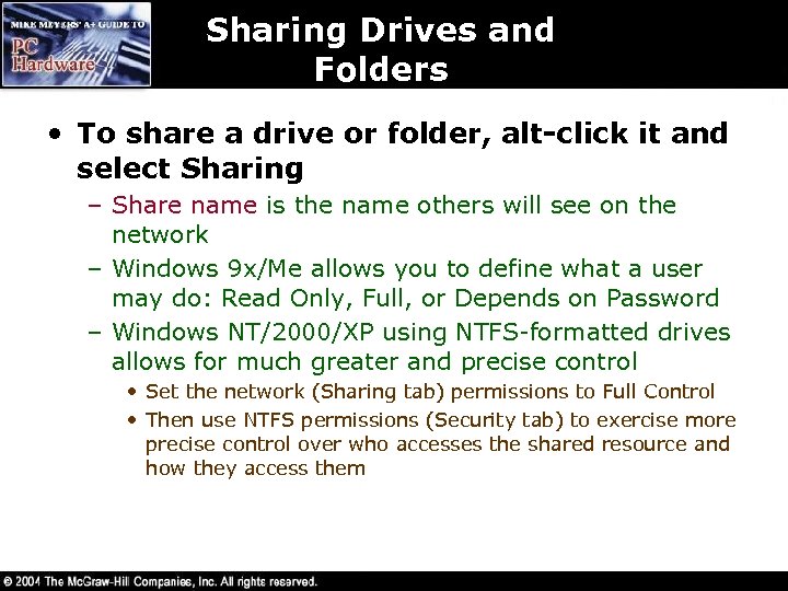 Sharing Drives and Folders • To share a drive or folder, alt-click it and
