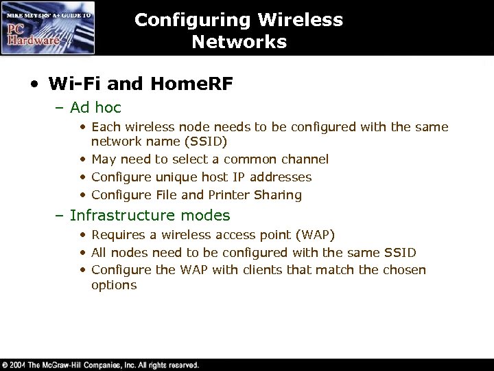 Configuring Wireless Networks • Wi-Fi and Home. RF – Ad hoc • Each wireless