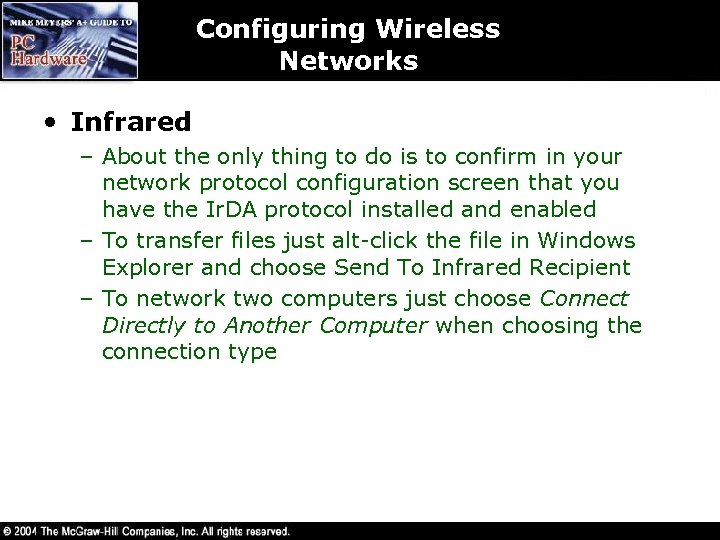 Configuring Wireless Networks • Infrared – About the only thing to do is to