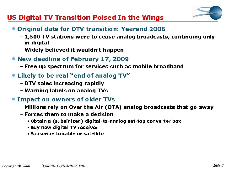 US Digital TV Transition Poised In the Wings • Original date for DTV transition: