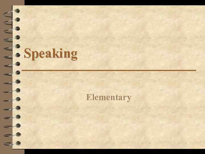 Speaking Elementary 