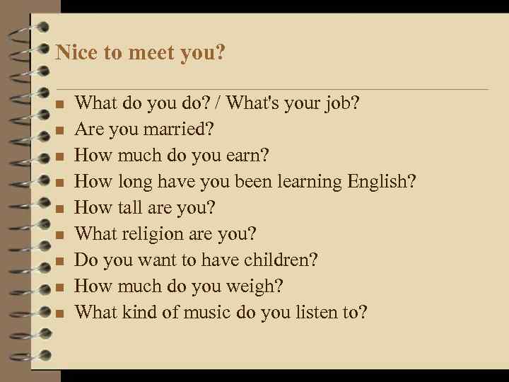 Nice to meet you? n n n n n What do you do? /