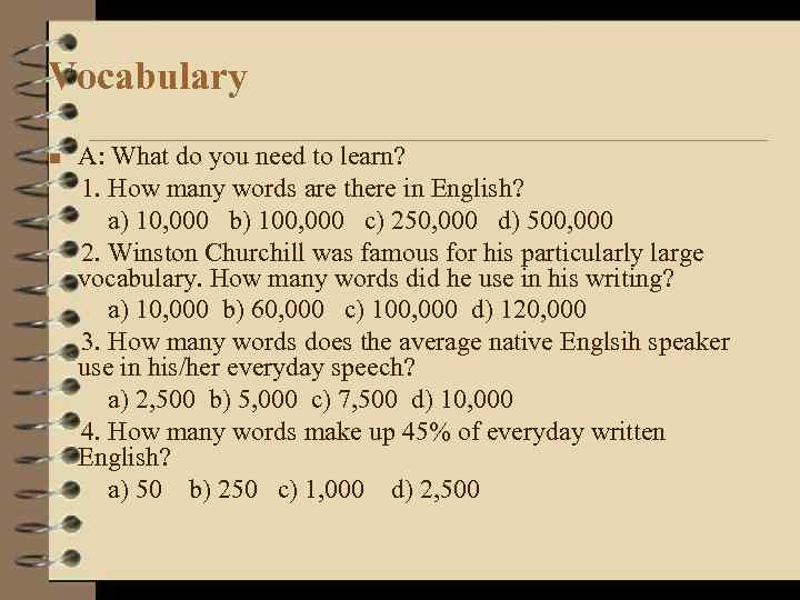 Vocabulary n A: What do you need to learn? 1. How many words are