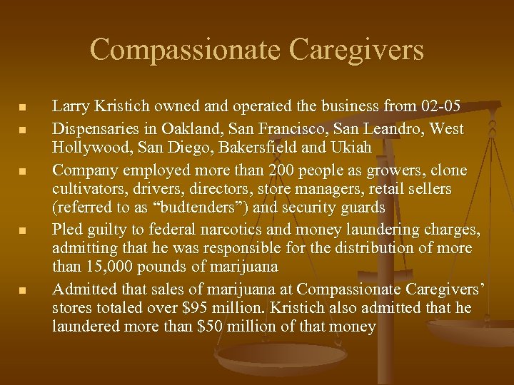 Compassionate Caregivers n n n Larry Kristich owned and operated the business from 02