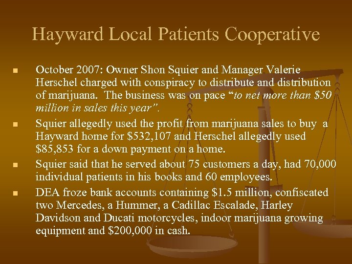 Hayward Local Patients Cooperative n n October 2007: Owner Shon Squier and Manager Valerie