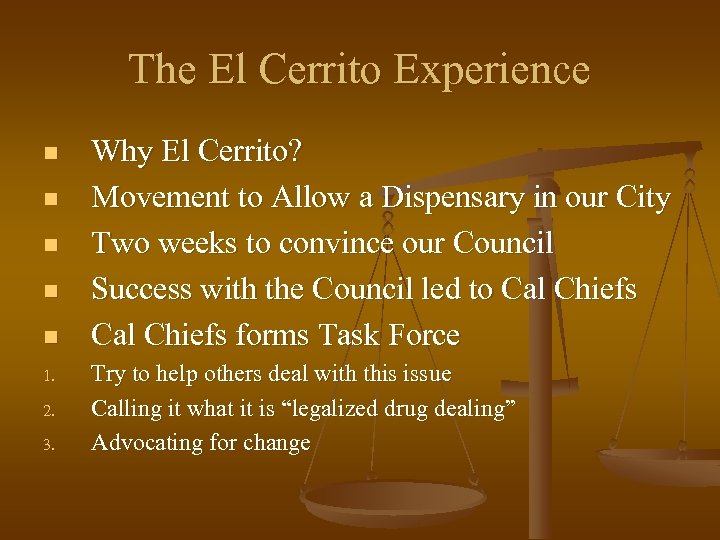 The El Cerrito Experience n n n 1. 2. 3. Why El Cerrito? Movement