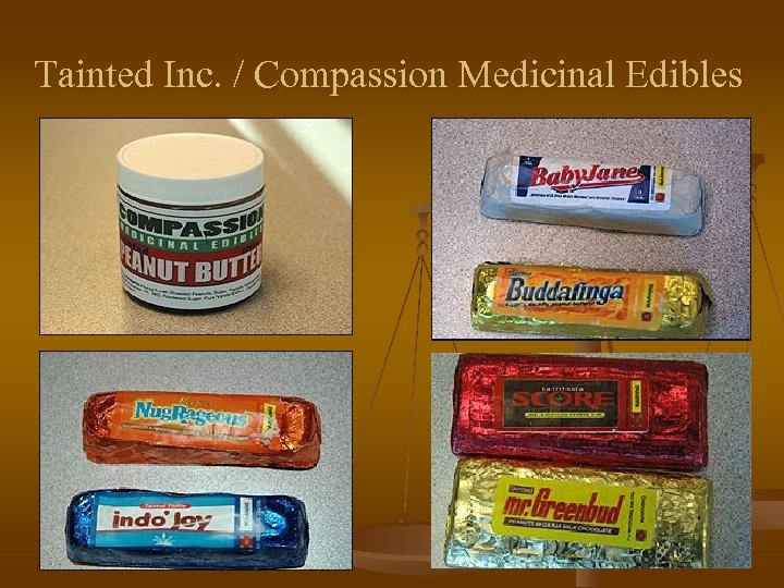 Tainted Inc. / Compassion Medicinal Edibles 