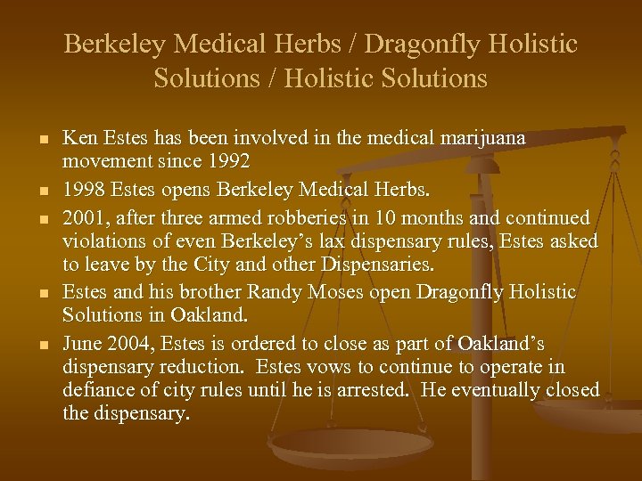Berkeley Medical Herbs / Dragonfly Holistic Solutions / Holistic Solutions n n n Ken