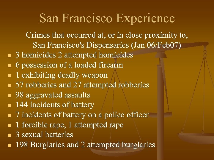 San Francisco Experience n n n n n Crimes that occurred at, or in