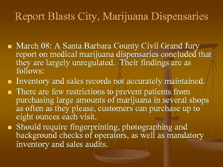 Report Blasts City, Marijuana Dispensaries n n March 08: A Santa Barbara County Civil