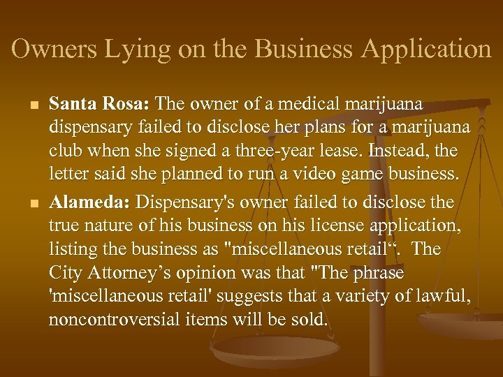 Owners Lying on the Business Application n n Santa Rosa: The owner of a