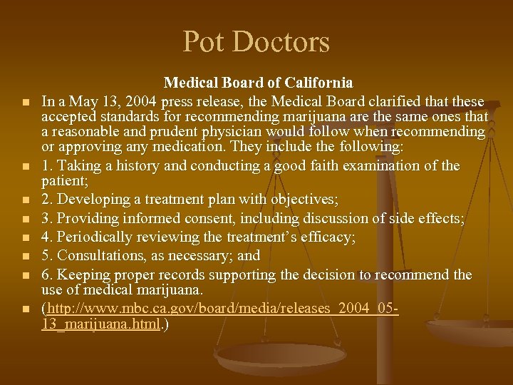 Pot Doctors n n n n Medical Board of California In a May 13,