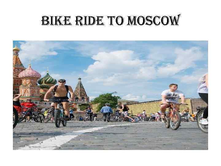 Bike ride to moscow 