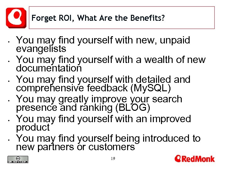 Forget ROI, What Are the Benefits? • • • You may find yourself with