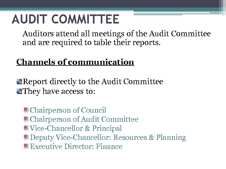 AUDIT COMMITTEE Auditors attend all meetings of the Audit Committee and are required to