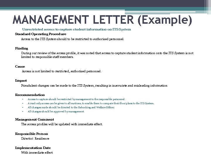 MANAGEMENT LETTER (Example) Unrestricted access to capture student information on ITS System Standard Operating