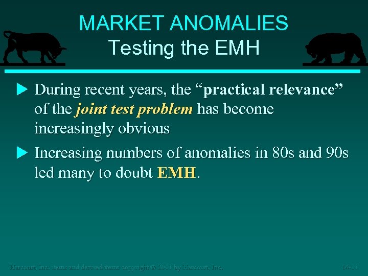 MARKET ANOMALIES Testing the EMH u During recent years, the “practical relevance” of the